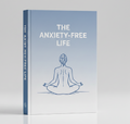 The Anxiety-Free Life